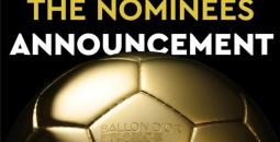مباشر لحظة بلحظة ... إعلان أسماء المرشحين لجائزة الكرة الذهبية 2023